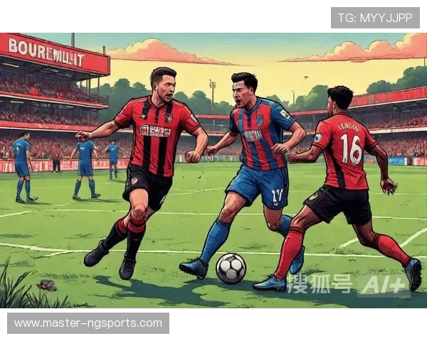 伯恩茅斯足球俱乐部崛起之路与英超新时代的激情梦想奋斗篇章与海岸城市荣耀